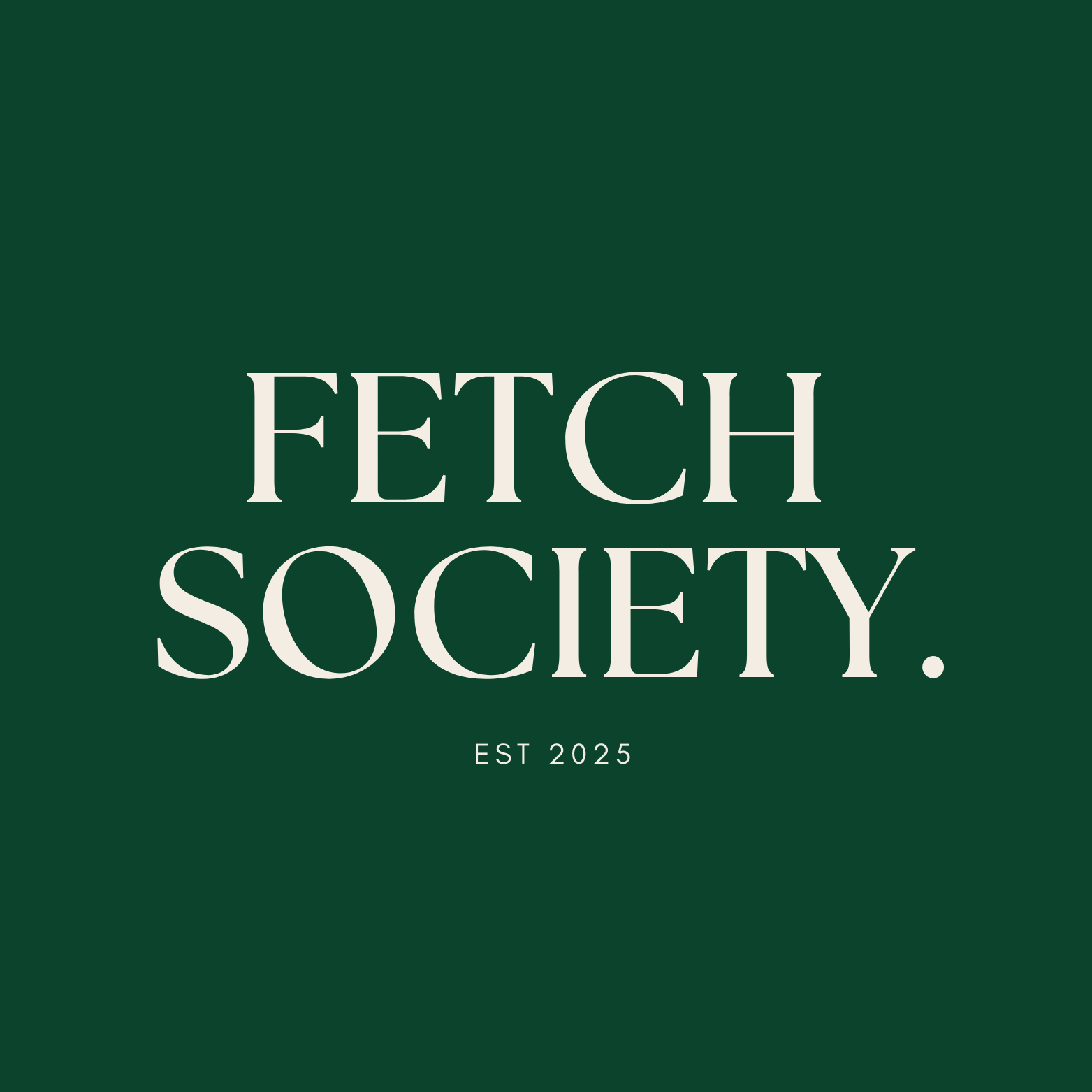 FETCH SOCIETY.